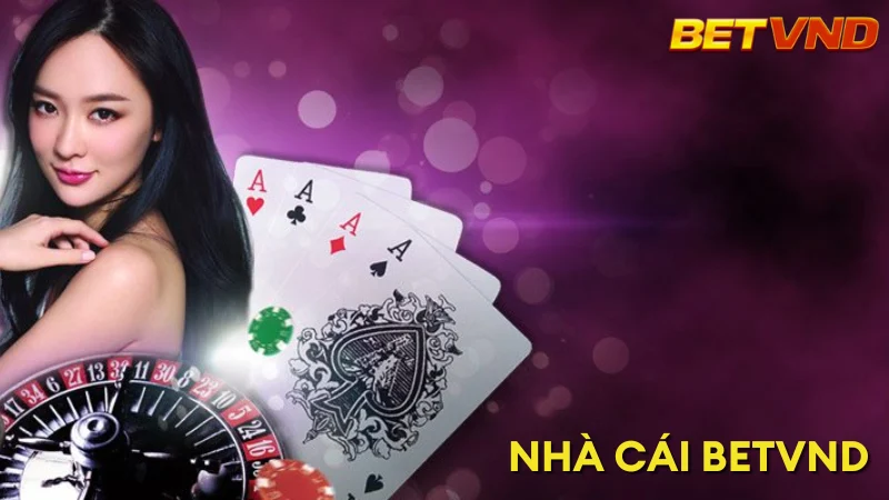 BETVND | Nhà Cái Uy Tín Và Sân Chơi Đẳng Cấp 2025